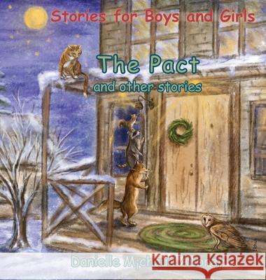 The Pact and other stories: Stories for Boys and Girls Danielle Michaud Aubrey 9781989048252 Petra Books