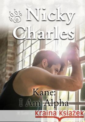 Kane: I am Alpha: A Law of the Lycans Novella Charles, Nicky 9781989058084