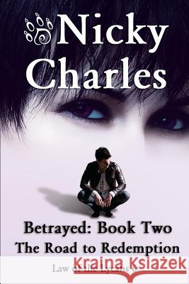 Betrayed: Book Two - The Road to Redemption Nicky Charles Jan Gordon Jazer Designs 9781989058183 Nicky Charles