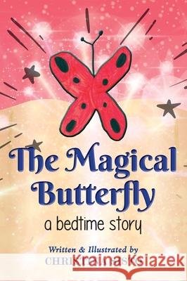 The Magical Butterfly Christina Sisto 9781989059708 Ingenium Books