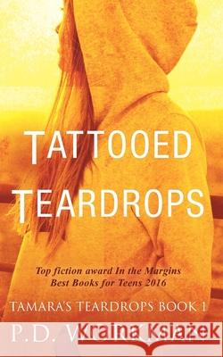 Tattooed Teardrops P. D. Workman 9781989080016 