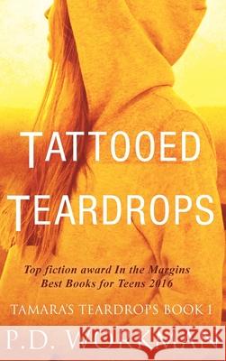 Tattooed Teardrops P D Workman 9781989080023 P.D. Workman