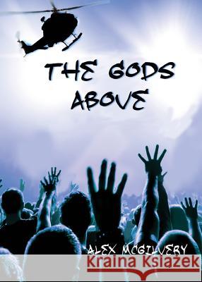 The Gods Above Alex McGilvery   9781989092071 Celticfrog Publishing