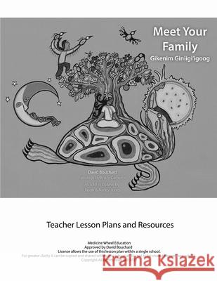 Meet Your Family Teacher Lesson Plan Bouchard, David 9781989122679 Medicine Wheel Education
