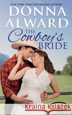 The Cowboy's Bride Donna Alward 9781989132074 Donna Alward