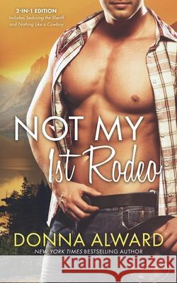 Not My 1st Rodeo Donna Alward 9781989132517