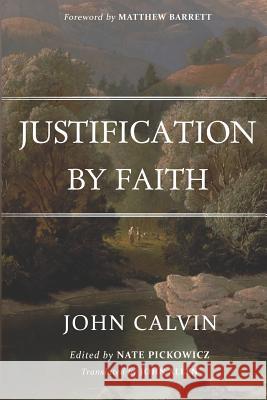 Justification By Faith Pickowicz, Nate 9781989174104 H&e Publishing