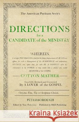 Directions for a Candidate of the Ministry Cotton Mather Nate Pickowicz 9781989174302