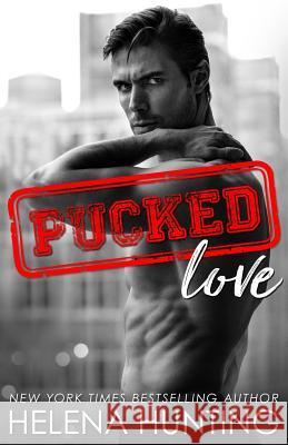 Pucked Love Helena Hunting 9781989185018 Ink & Cupcakes, Inc.