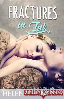 Fractures In Ink Helena Hunting 9781989185049 Ink & Cupcakes, Inc.