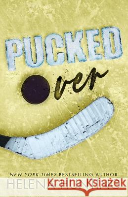 Pucked Over (Special Edition Paperback) Helena Hunting 9781989185421