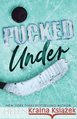 Pucked Under (Special Edition Paperback) Helena Hunting 9781989185445 Ink & Cupcakes, Inc.