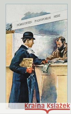 Forgotten Passwords Here: Internet passwords, addresses and usernames, humorous cover with A-Z index Johnson, Kay D. 9781989194508 Gome! Publishing