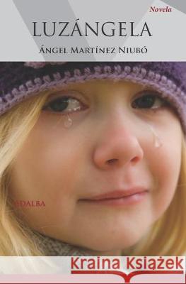 Luzángela Martinez Niubo, Angel 9781989196182