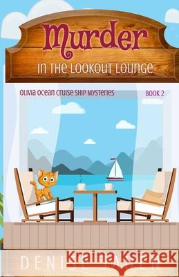Murder in the Lookout Lounge Denise Jaden 9781989218853