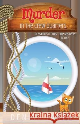 Murder in the Crew Quarters Denise Jaden 9781989218860