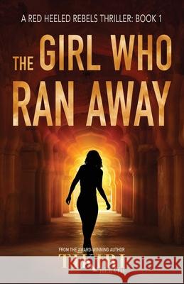 The Girl Who Ran Away: A gripping, award-winning, crime thriller Herath, Tikiri 9781989232248 Nefertiti Press