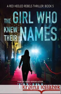 The Girl Who Knew Their Names: A gripping crime thriller Herath, Tikiri 9781989232750 Nefertiti Press