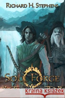 Soul Forge Richard H Stephens   9781989257098 Richard H. Stephens