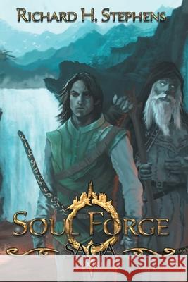 Soul Forge Richard H. Stephens 9781989257593