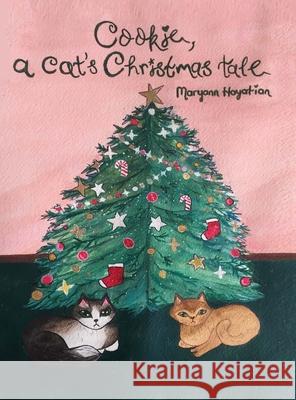 Cookie, a cat's Christmas tale Maryann Hayatian 9781989277652