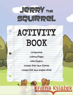 Jerry the Squirrel Activity Book Shawn P. B. Robinson 9781989296493 Brainswell Publishing