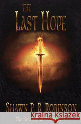 The Last Hope Shawn P. B. Robinson 9781989296622 Brainswell Publishing