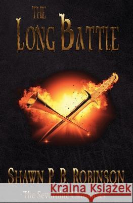 The Long Battle Shawn P. B. Robinson 9781989296639 Brainswell Publishing