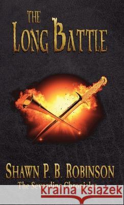 The Long Battle Shawn P B Robinson   9781989296752 Brainswell Publishing