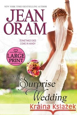 The Surprise Wedding: A Fake Relationship Romance Jean Oram 9781989359556 Oram Productions