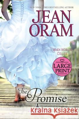 The Promise: An Opposites Attract Romance Jean Oram 9781989359570