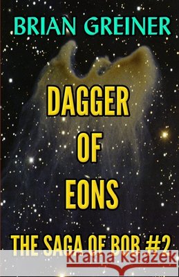 Dagger of Eons Brian Greiner 9781989360002