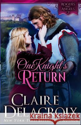 One Knight's Return: A Medieval Romance Claire Delacroix 9781989367230