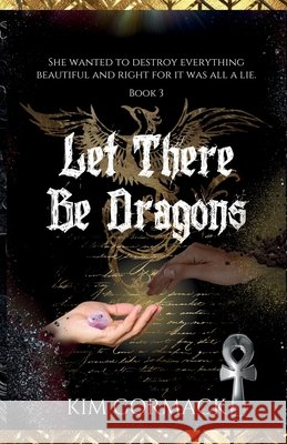 Let There Be Dragons Kim Cormack 9781989368152