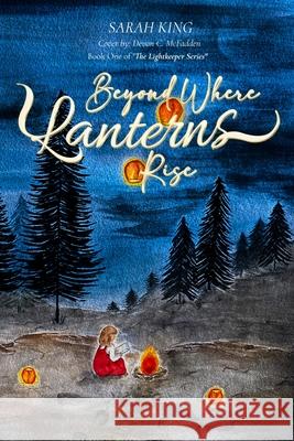 Beyond Where Lanterns Rise Seraphina King Devon McFadden 9781989371169 Sakura Studios