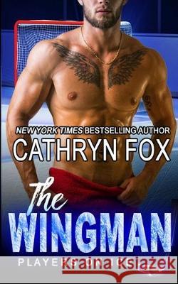 The Wingman Cathryn Fox 9781989374061 Cathryn Fox