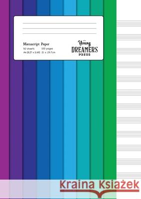 Manuscript Paper: Colour Spectrum A4 Blank Sheet Music Notebook Young Dreamers Press 9781989387443 Young Dreamers Press