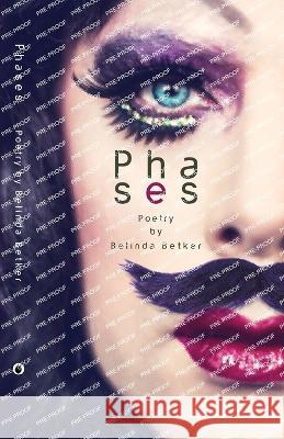 Phases: Poetry by Belinda Betker Belinda Betker   9781989398449 Shadowpaw Press Reprise