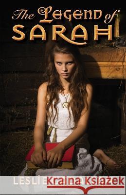 The Legend of Sarah Leslie Gadallah   9781989398494 Shadowpaw Press