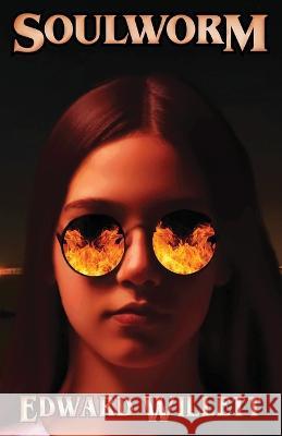 Soulworm Edward Willett   9781989398807 Shadowpaw Press
