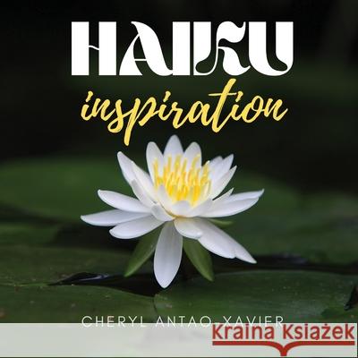 HAIKU inspiration Cheryl Antao-Xavier 9781989403310