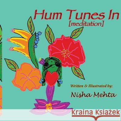 Hum Tunes In: meditation Nisha Mehta 9781989403334 Nisha Mehta