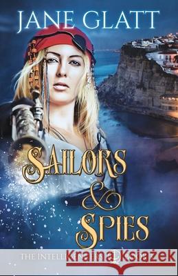 Sailors & Spies Jane Glatt 9781989407127 Tyche Books Ltd.