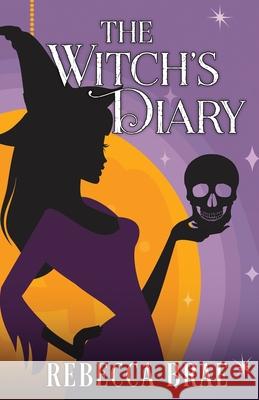 The Witch's Diary Rebecca Brae, Sonny Tamko 9781989407219 Tyche Books Ltd.