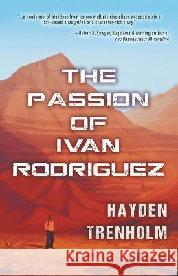 The Passion of Ivan Rodriguez Hayden Trenholm   9781989407530