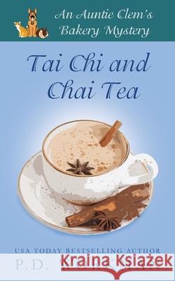 Tai Chi and Chai Tea P D Workman 9781989415627 P.D. Workman