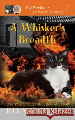 A Whisker's Breadth P D Workman 9781989415870 P.D. Workman