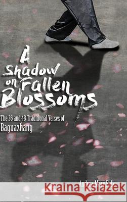 A Shadow on Fallen Blossoms, Hard Cover Andrea Falk 9781989468258