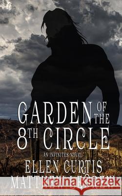 Garden of the Eighth Circle Matthew Ledrew Ellen Curtis 9781989473658 Engen Books