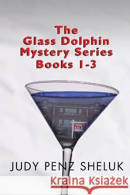 The Glass Dolphin Mystery Series Judy Pen 9781989495650 Superior Shores Press